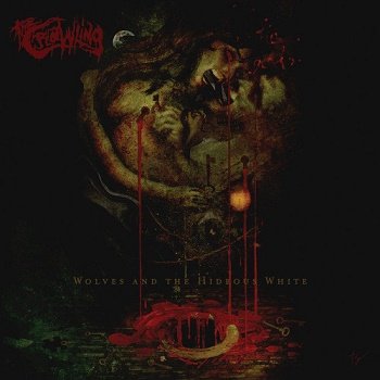 The Crawling - Wolves And The Hideous White (2018)