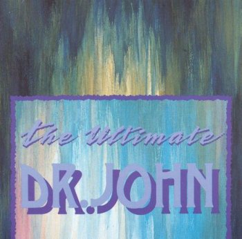 Dr. John - The Ultimate Dr. John (1987)