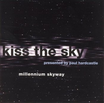 Kiss The Sky & Paul Hardcastle - Millennium Skyway (1994)