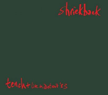 Shriekback - Tench + Live In Detroit '83 [2CD Remastered Set] (2015)