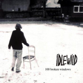 Idlewild - 100 Broken Windows [2CD 10th Anniversary Special Edition] (2000/2010)