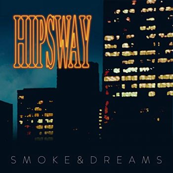 Hipsway - Smoke & Dreams (2018)
