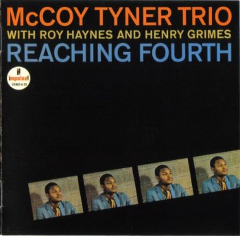 McCoy Tyner Trio With Roy Haynes And Henry Grimes - Reaching Fourth (1962) (1998)