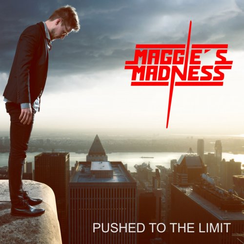 Maggie's Madness - Pushed To The Limit (2018)