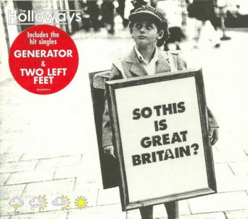 The Holloways - So This Is Great Britain? [2CD Special Edition] (2006/2007)