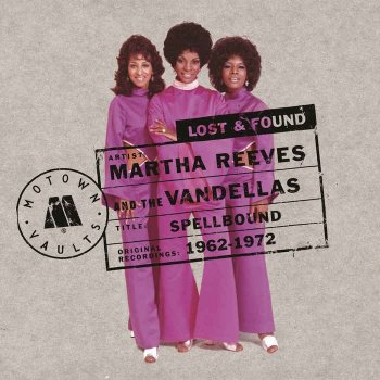 Martha Reeves & The Vandellas - Spellbound: Motown Lost & Found 1962-1972 [2CD Remastered Limited Edition] (2005)