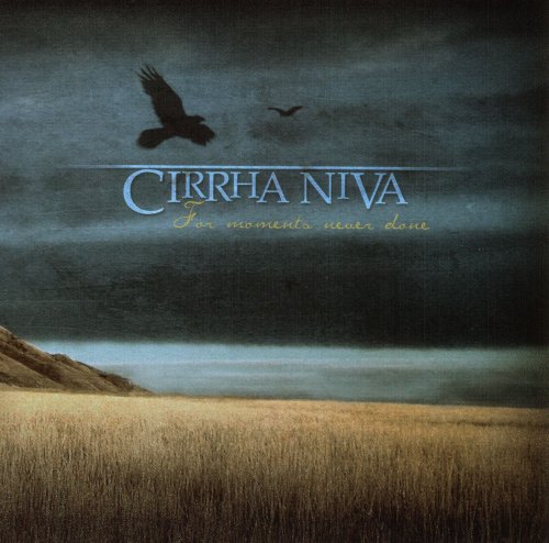 Cirrha Niva - For Moments Never Done (2009)
