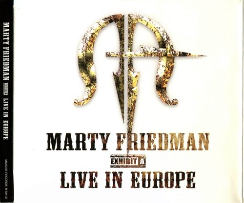 Marty Friedman - Exhibit A: Live In Europe (2007)