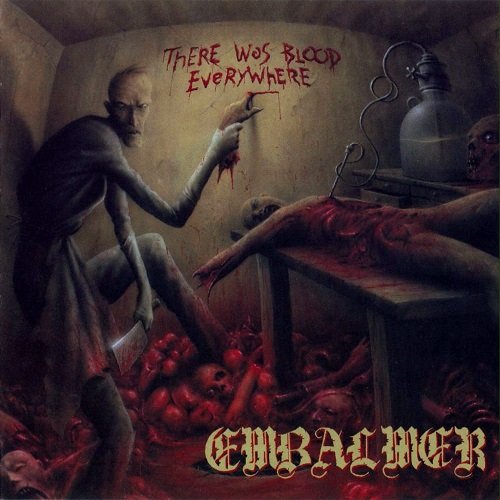 Embalmer - There Was Blood Everywhere (Compilation) 1997
