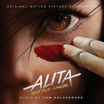 Tom Holkenborg - Alita: Battle Angel OST [WEB] (2019)