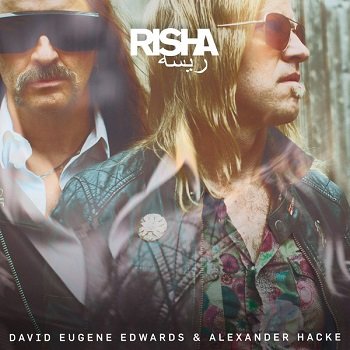 David Eugene Edwards & Alexander Hacke - Risha (2018)