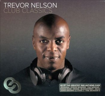 VA - Trevor Nelson Club Classics [3CD Box Set] (2016)