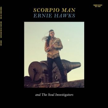 Ernie Hawks and The Soul Investigators - Scorpio Man (2018) [Hi-Res]
