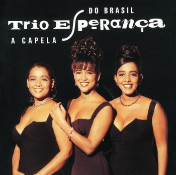 Trio Esperan&#231;a - A Capela do Brasil (1992)