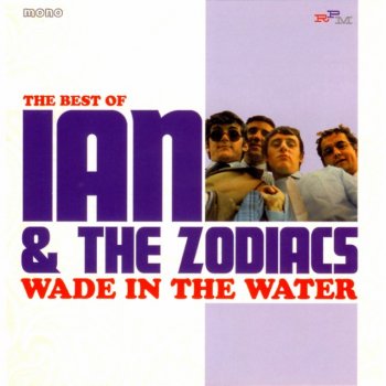 Ian & The Zodiacs - Wade In The Water: The Best Of Ian & The Zodiacs (1965-66) (2011)