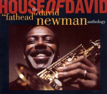 David "Fathead" Newman - House Of David - The David "Fathead" Newman Anthology [2CD Set] (1993)