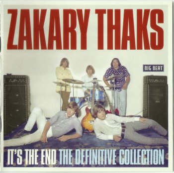 Zakary Thaks - It's The End The Definitive Collection (1966-69) (Remastered, 2015)