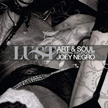 Joey Negro - Lust - Art & Soul: A Personal Collection By Joey Negro [2CD Set] (2007)
