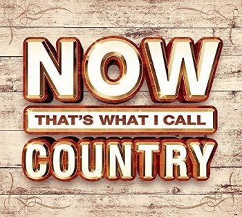 VA - Now That's What I Call Country [3CD Box Set] (2017)