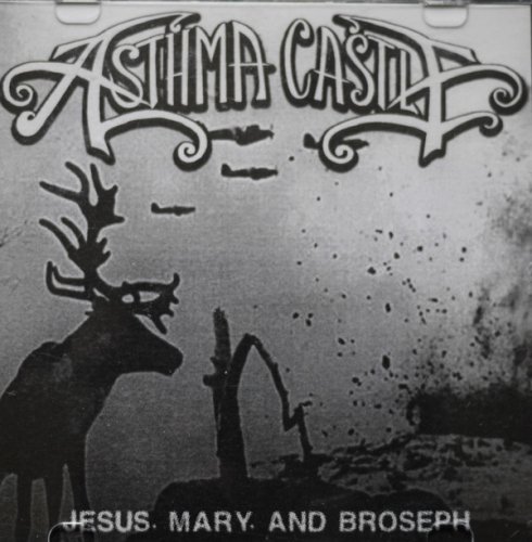 Asthma Castle - Jesus, Mary, and Broseph (EP, 2009) WEB release