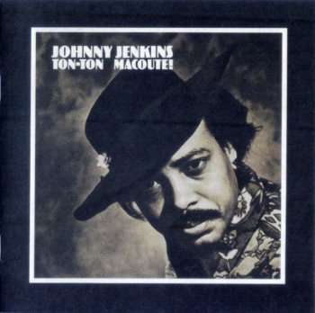 Johnny Jenkins - Ton Ton Macoute! 1970 (HDCD,1997)