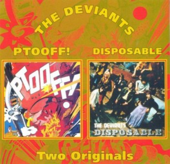 The Deviants - Ptooff! / Disposable (1967-1968) [2006]