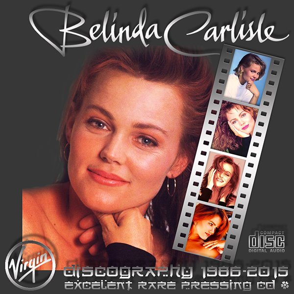 BELINDA CARLISLE «Discography» (15 x CD • Virgin Records Ltd. • 1986-2017)