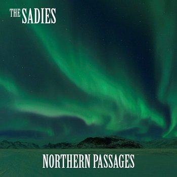 The Sadies - Northern Passages (2017)
