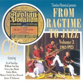 VA - From Ragtime to Jazz, Vol. 3: 1902-1923 [Remastered] (2001)
