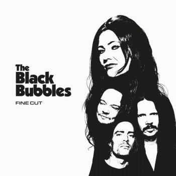The Black Bubbles - Fine Cut (2019)