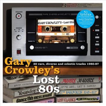 VA - Gary Crowley's Lost 80s [4CD Box Set] (2019)