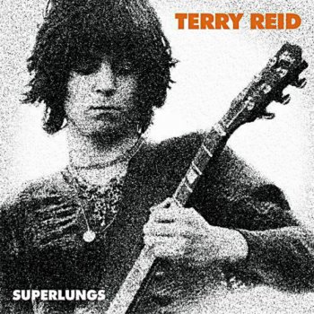 Terry Reid - Super Lungs: The Complete Studio Recordings (1966-1969) 2CD (2004)
