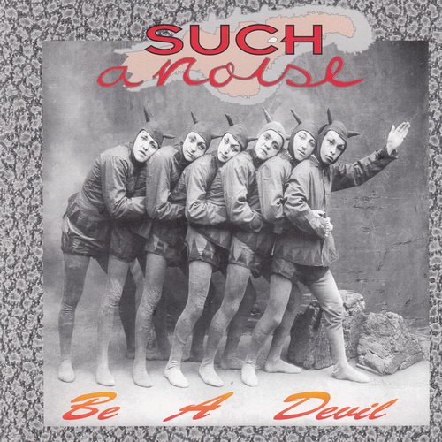 Such A Noise - Be A Devil (1994)