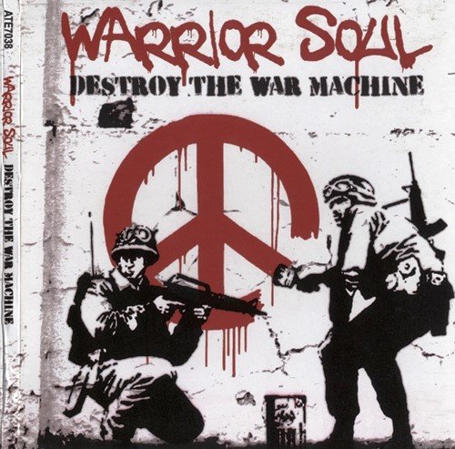 Warrior Soul - Destroy The War Machine (2009)