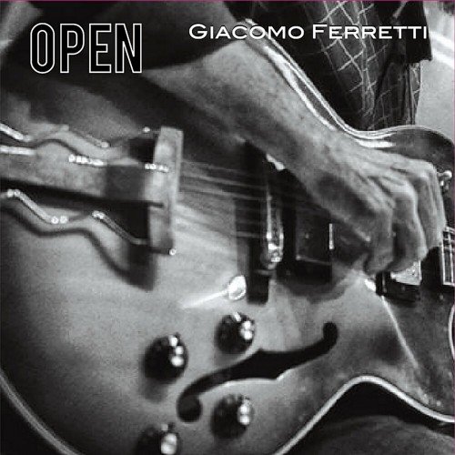 Giacomo Ferretti - Open (2019)