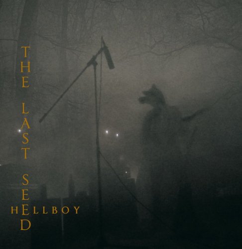 The Last Seed - Hellboy (2018)