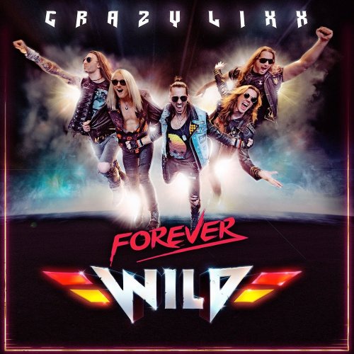 Crazy Lixx - Forever Wild (2019)