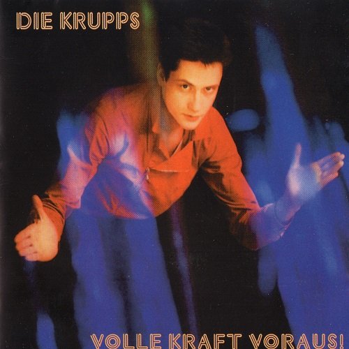 Die Krupps - Volle Kraft Voraus! (1982, Remaster 1993)