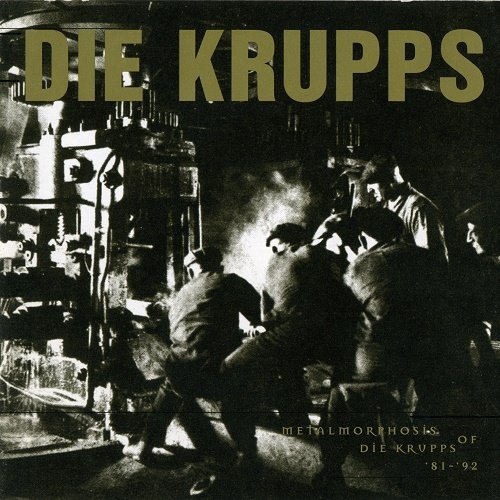 Die Krupps - Metalmorphosis Of Die Krupps '81-'92 (Compilation) 1996