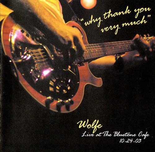 Todd Wolfe - Why Thank You Very Much (2003)