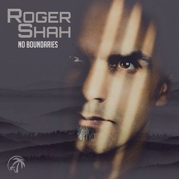 Roger Shah - No Boundaries (2018)