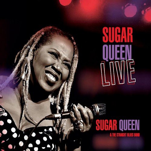 Sugar Queen and the Straight Blues Band - Sugar Queen Live (2019)