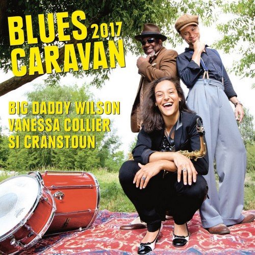 Big Daddy Wilson - Blues Caravan 2017 (2018)