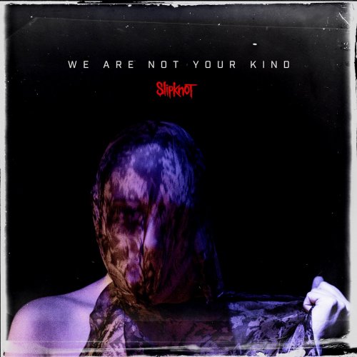Slipknot - We Are Not Your Kind [WEB] (2019)