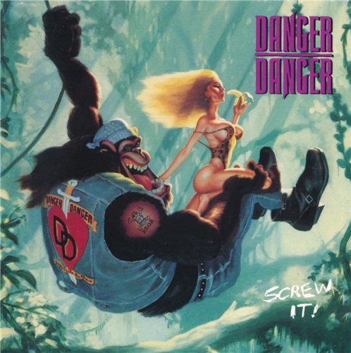 Danger Danger - Screw It! (1991)