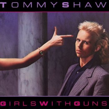 Tommy Shaw - Girls With Guns (2007)