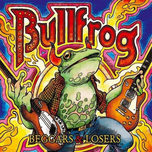 Bullfrog - Beggars & Losers (2009)