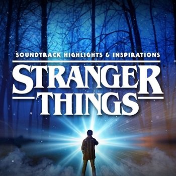 Kyle Dixon & Michael Stein - Stranger Things: Highlights & Inspirations [WEB] (2016)