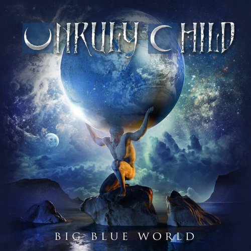 Unruly Child - Big Blue World (2019)