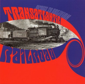Transatlantic Railroad - Express To Oblivion (1965-68) (2000) 